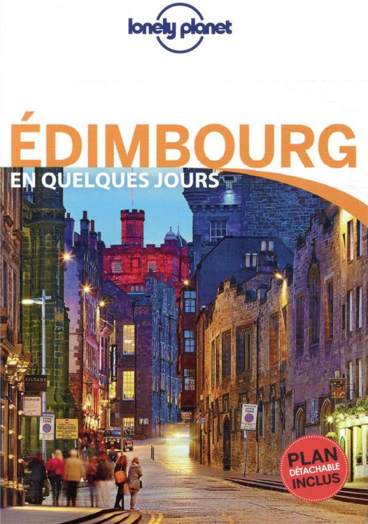 EDIMBOURG EN QUELQUES JOURS 4ED - LONELY PLANET FR - LONELY PLANET