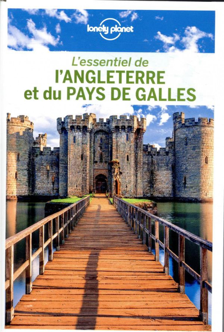 L-ESSENTIEL DE L-ANGLETERRE ET DU PAYS DE GALLES 2ED - LONELY PLANET FR - LONELY PLANET