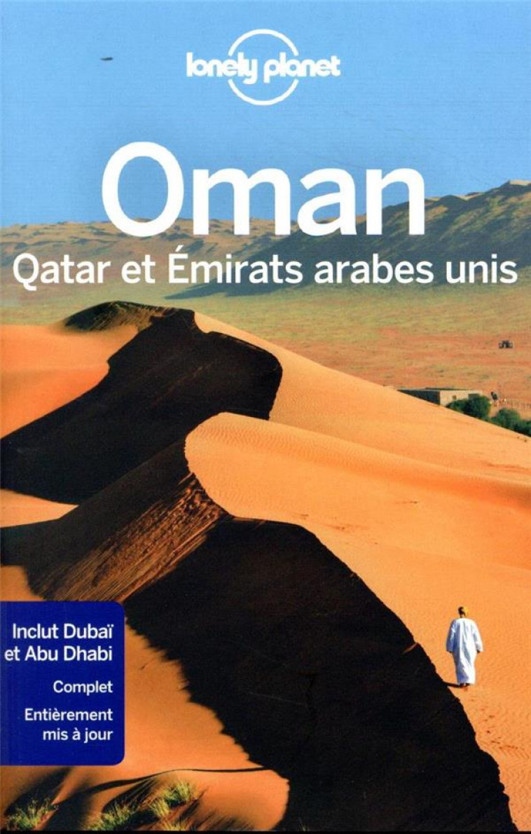 OMAN, QATAR ET EMIRATS ARABES UNIS 3ED - LONELY PLANET FR - LONELY PLANET