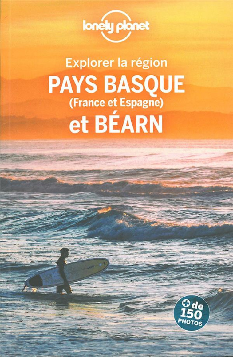 EXPLORER LA REGION PAYS BASQUE ET BEARN 4ED - LONELY PLANET FR - LONELY PLANET