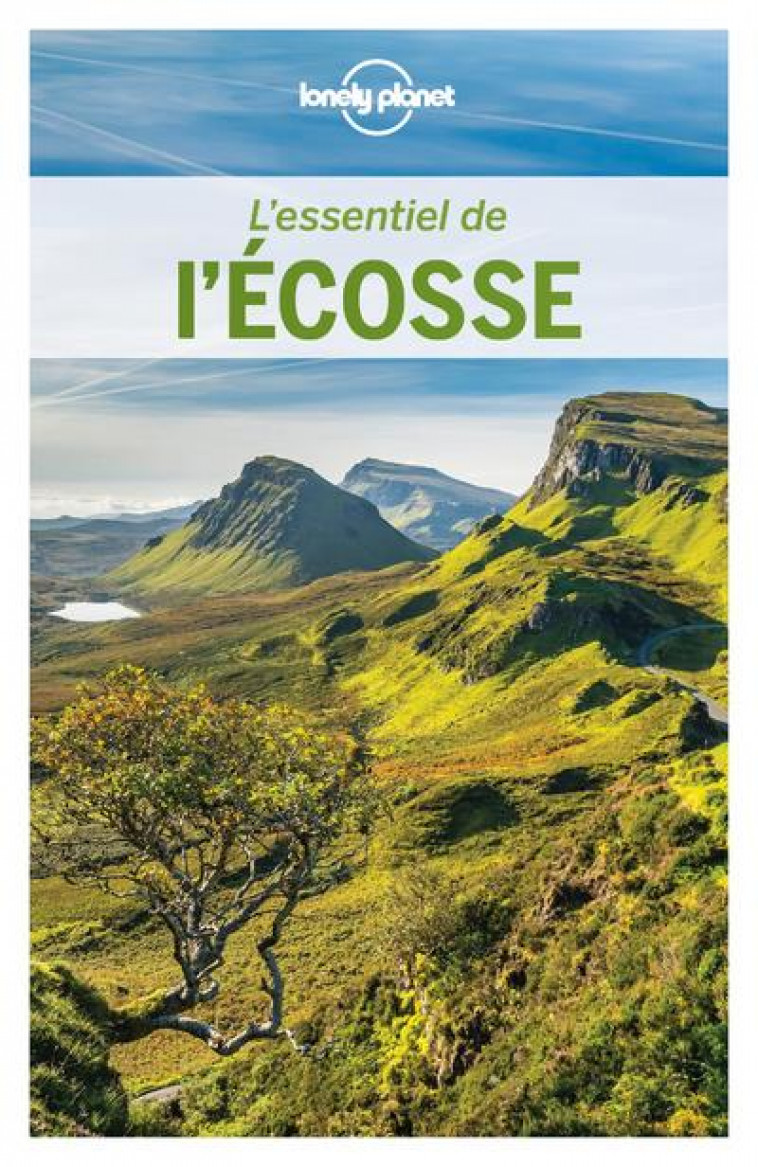 L-ESSENTIEL DE L-ECOSSE 4ED - LONELY PLANET FR - LONELY PLANET