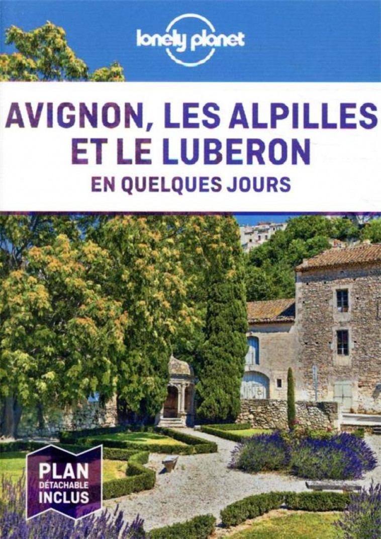 AVIGNON, LES ALPILLES ET LE LUBERON EN QUELQUES JOURS 1ED - LONELY PLANET FR - LONELY PLANET