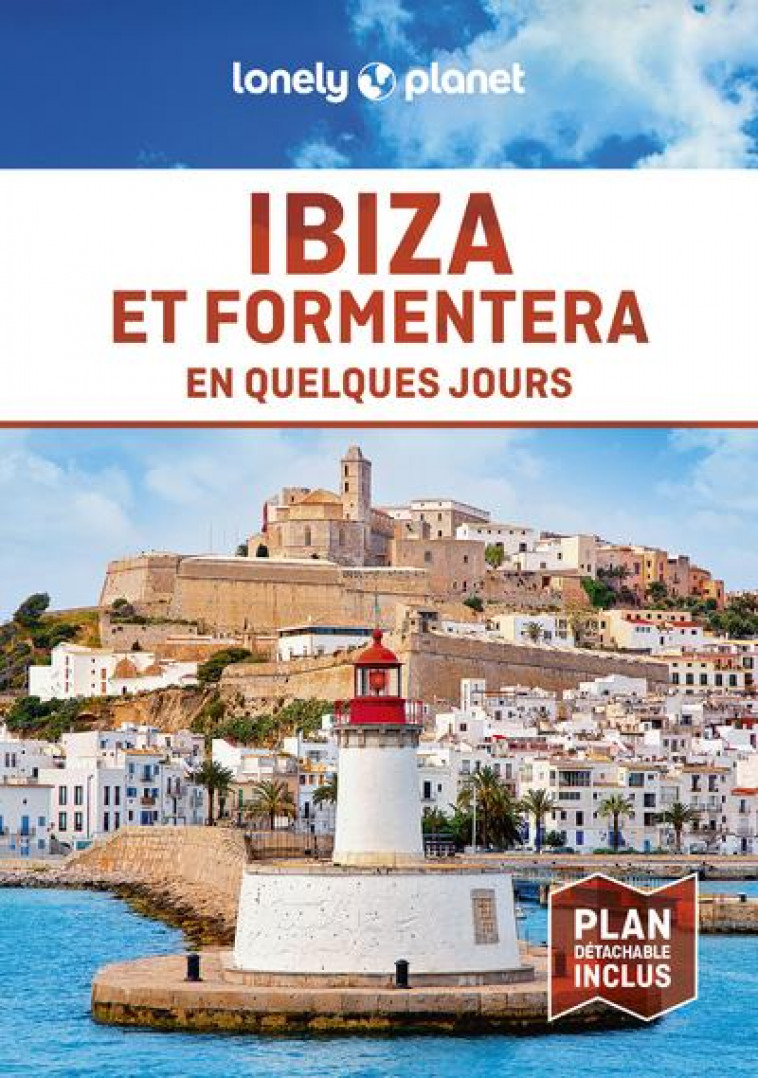 IBIZA ET FORMENTERA EN QUELQUES JOURS 4ED - LONELY PLANET - LONELY PLANET