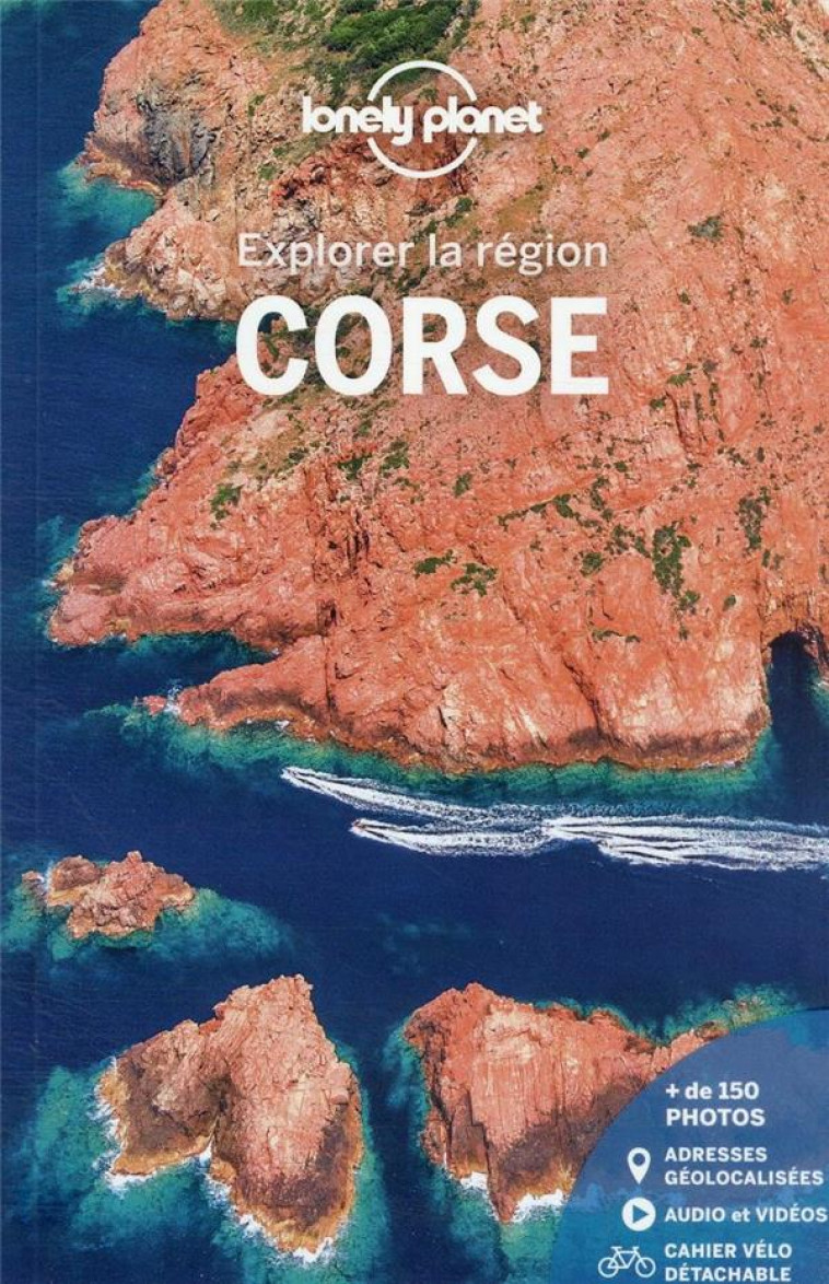 CORSE - EXPLORER LA REGION 10ED - LONELY PLANET FR - LONELY PLANET