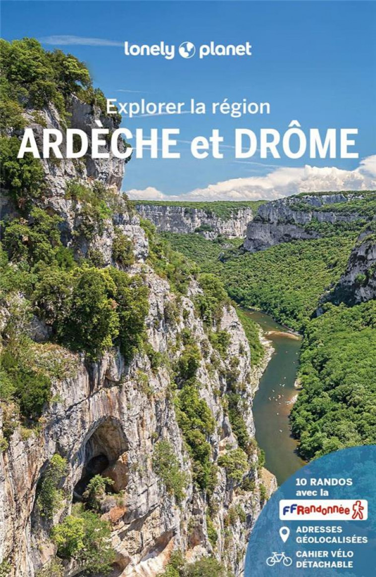 ARDECHE ET DROME - EXPLORER LA REGION - 3 - LONELY PLANET FR - LONELY PLANET