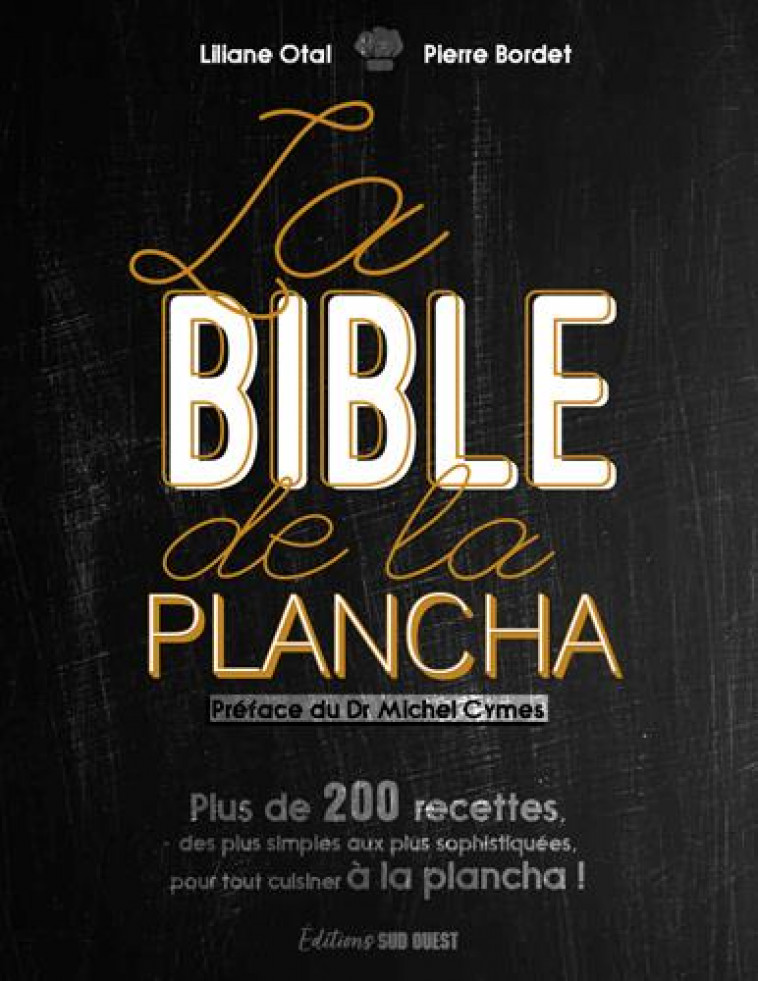 LA BIBLE DE LA PLANCHA - OTAL LILIANE - SUD OUEST