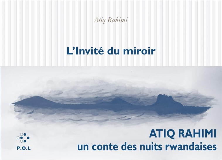 L-INVITE DU MIROIR - RAHIMI ATIQ - POL