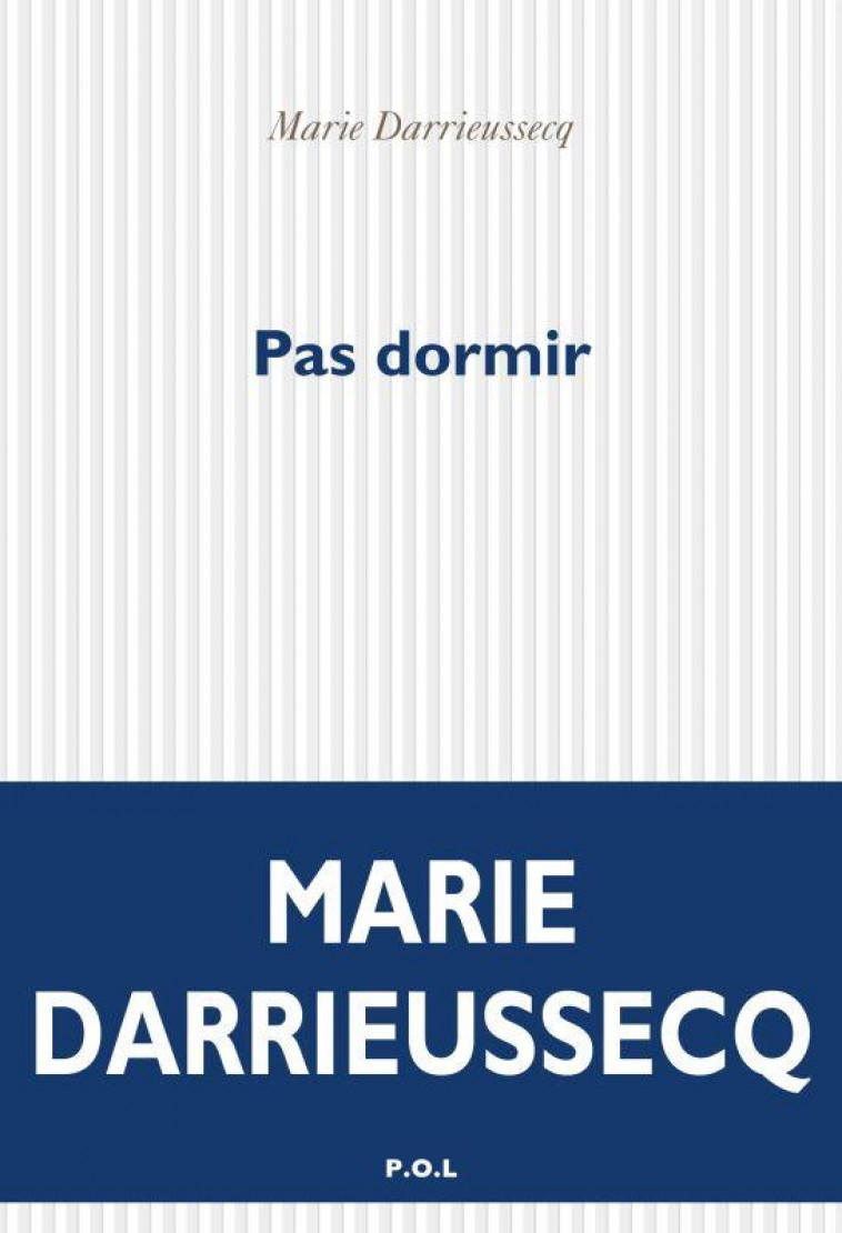 PAS DORMIR - DARRIEUSSECQ MARIE - POL