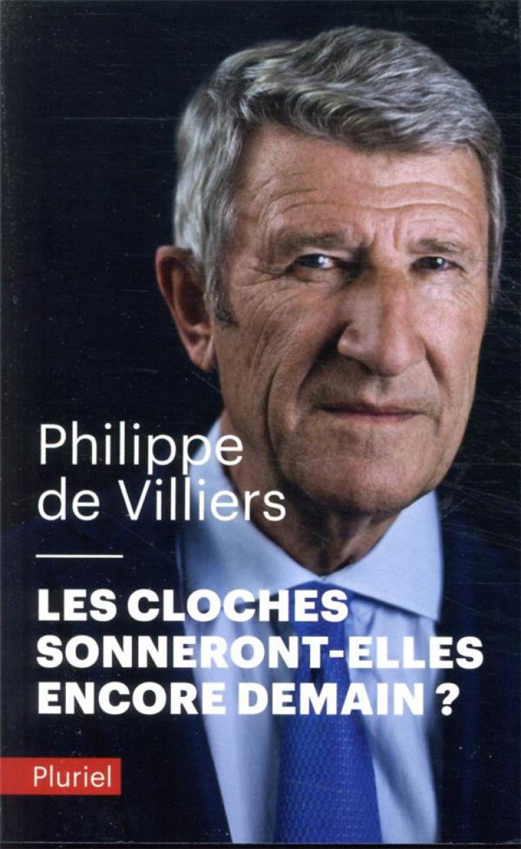 LES CLOCHES SONNERONT-ELLES ENCORE DEMAIN ? - VILLIERS PHILIPPE - PLURIEL