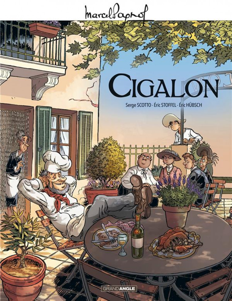 M. PAGNOL EN BD : CIGALON - HISTOIRE COMPLETE - SCOTTO/STOFFEL - BAMBOO