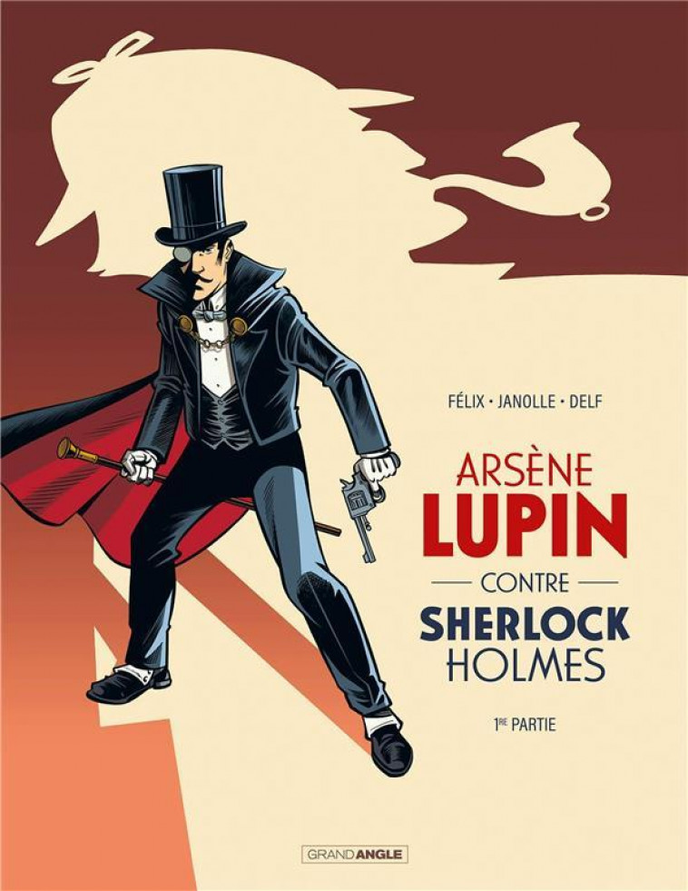 ARSENE LUPIN - T01 - ARSENE LUPIN CONTRE SHERLOCK HOLMES  - VOL. 01/2 - JANOLLE/DELF/FELIX - BAMBOO