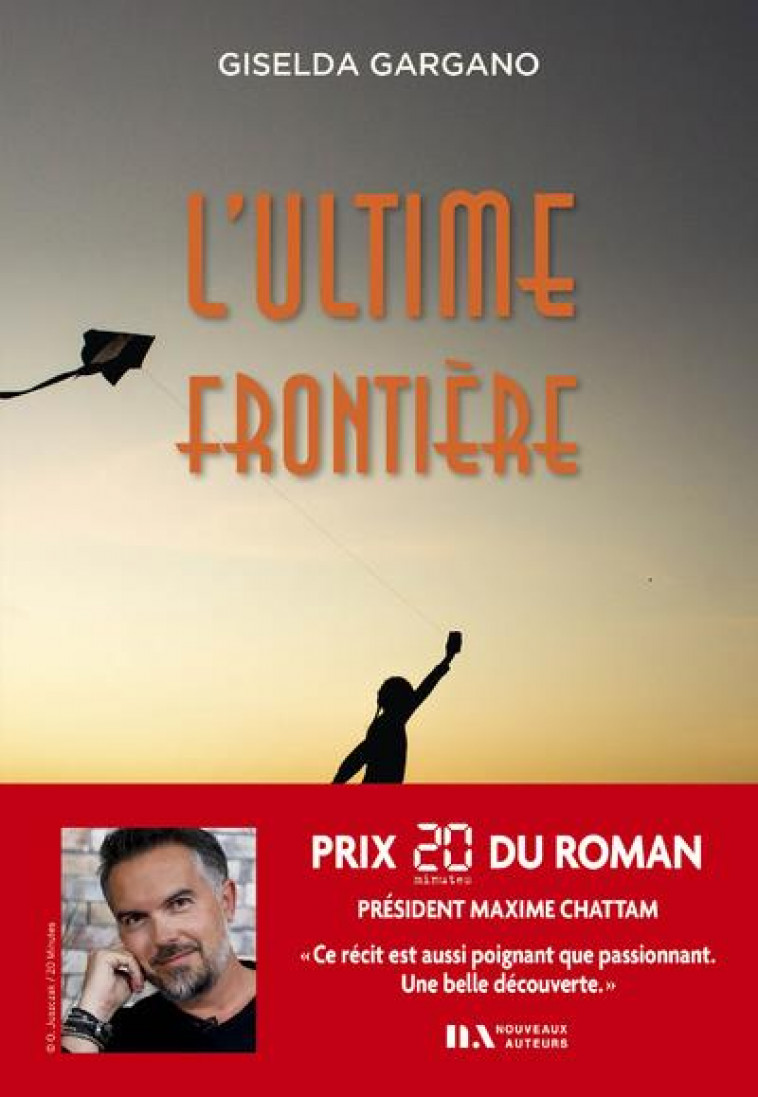 L-ULTIME FRONTIERE - PRIX 20 MINUTES DU ROMAN - GARGANO GISELDA - NOUVEAUX AUTEUR