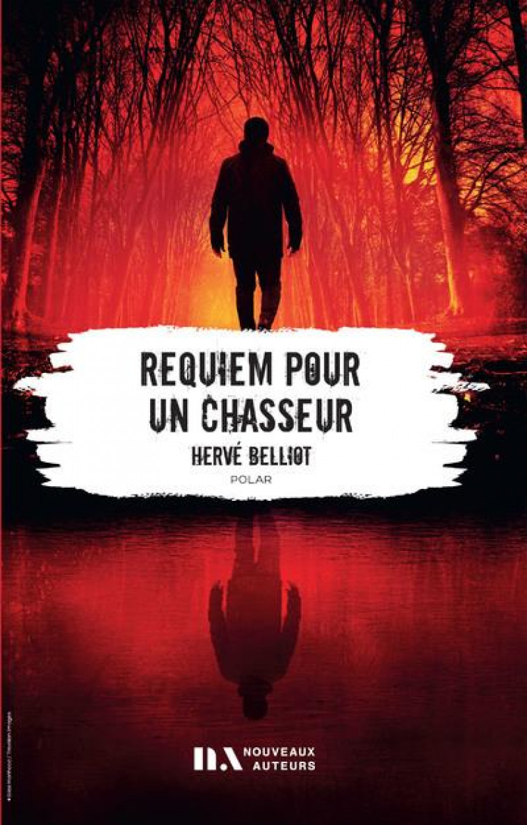 REQUIEM POUR UN CHASSEUR - COUP DE COEUR DE FRANCOISE BOURDIN GRAND PRIX FEMME ACTUELLE 2022 - BELLIOT HERVE - NOUVEAUX AUTEUR