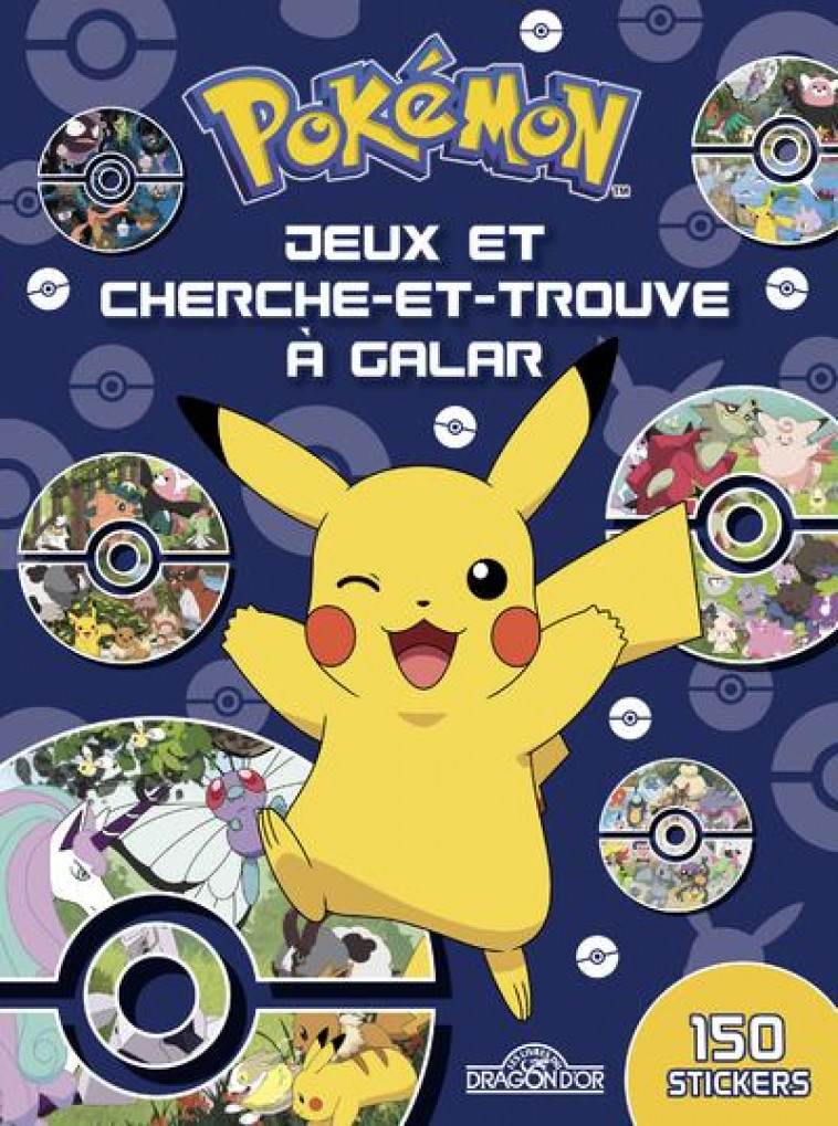 POKEMON - JEUX ET CHERCHE-ET-TROUVE A GALAR - THE POKEMON COMPANY - DRAGON D'OR