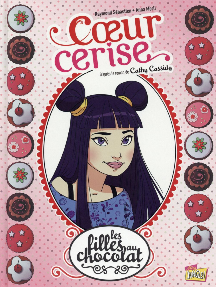 LES FILLES AU CHOCOLAT - TOME 1 COEUR CERISE - VOL01 - GRISSEAUX/SEBASTIEN - Jungle