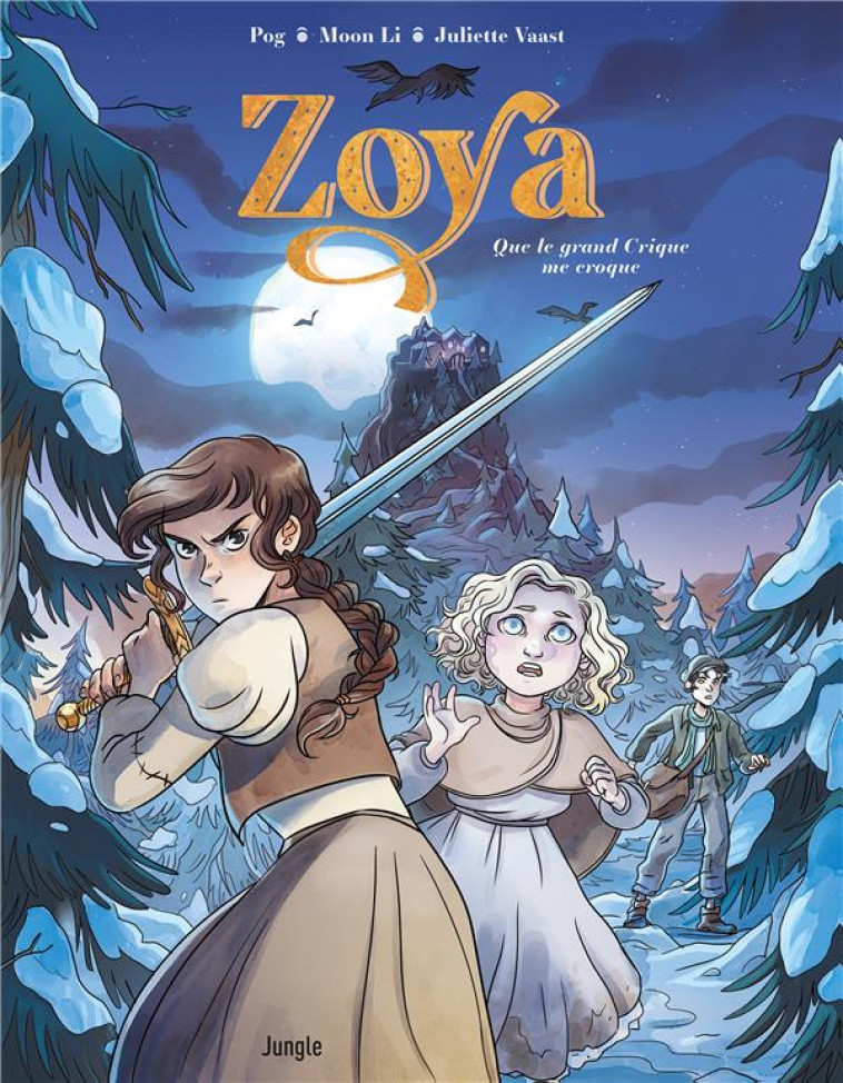 ZOYA - TOME 1 QUAND LE GRAND CRIQUE ME CROQUE - VOL01 - POG/MOON - CASTERMAN