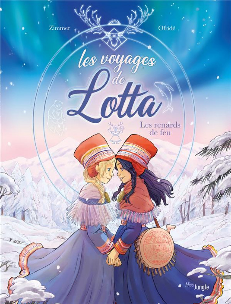 LES VOYAGES DE LOTTA - TOME 1 LES RENARDS DE FEU - VOL01 - ZIMMER/OFRIDE/TANTO - CASTERMAN