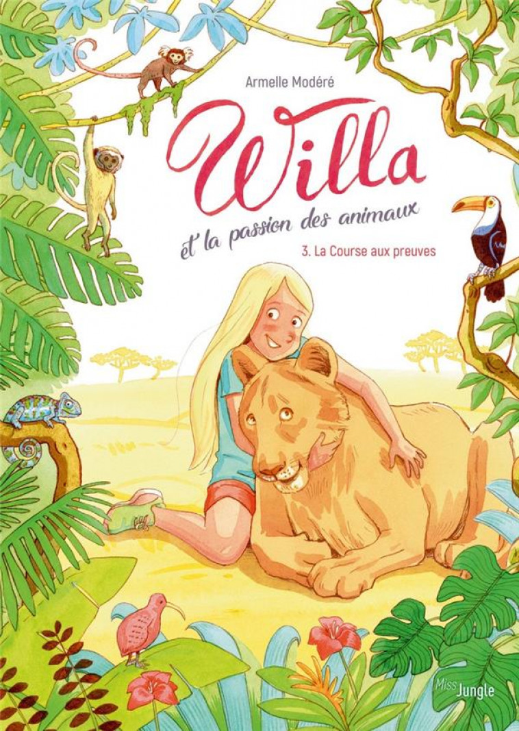 WILLA ET LA PASSION DES ANIMAUX - TOME 3 LA COURSE AUX PREUVES - VOL03 - MODERE ARMELLE - CASTERMAN