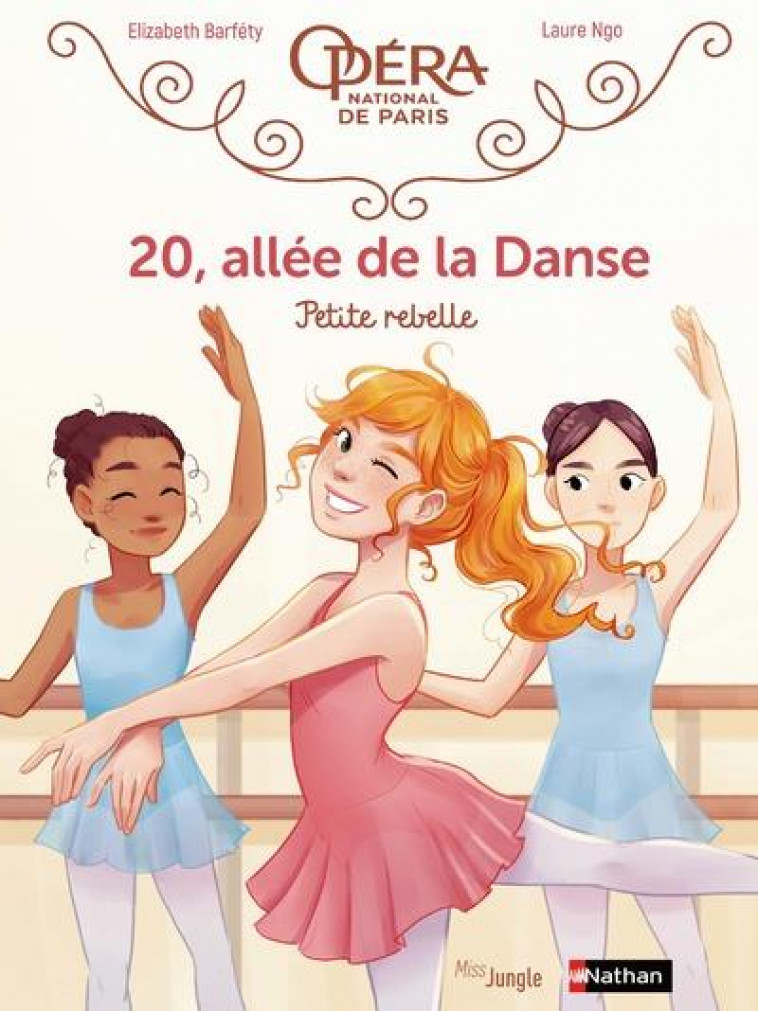 20 ALLEE DE LA DANSE - 20, ALLEE DE LA DANSE - TOME 4 PETITE REBELLE - BARFETY/NGO - CASTERMAN