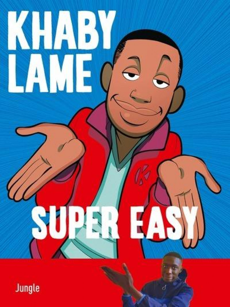 KHABY LAME - SUPER EASY - ANTONA/ZEMELO - CASTERMAN