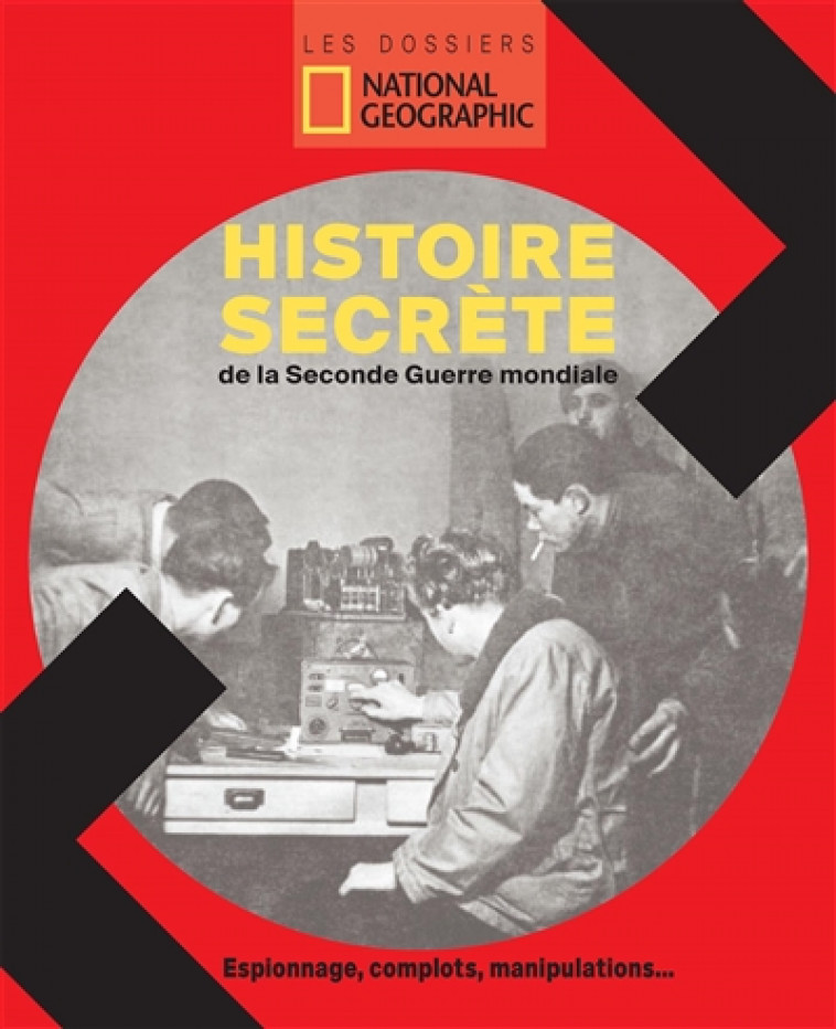 L-HISTOIRE SECRETE DE LA SECONDE GUERRE MONDIALE - COLLECTIF - NATIONAL GEOGRA