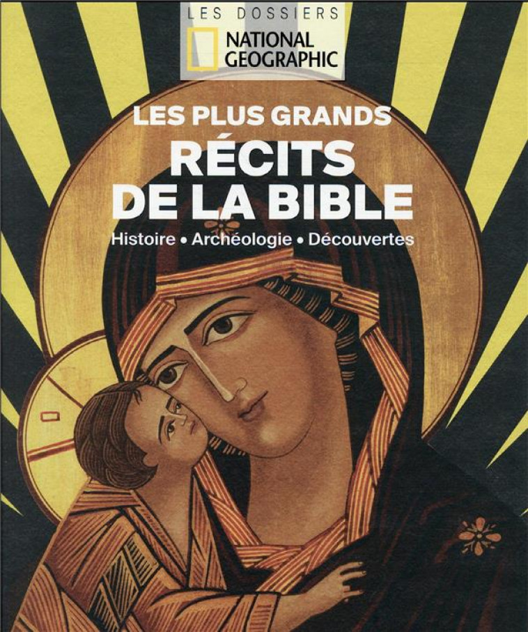 LES PLUS GRANDS RECITS DE LA BIBLE - COLLECTIF - NATIONAL GEOGRA