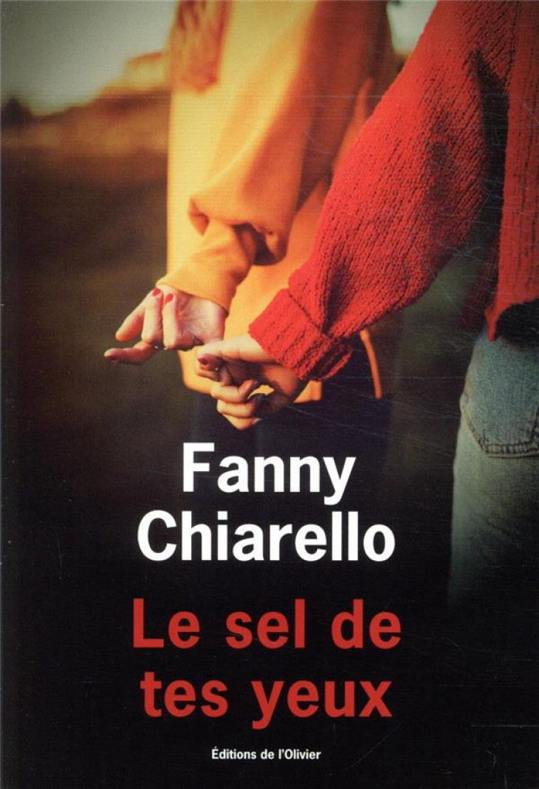 LE SEL DE TES YEUX - CHIARELLO FANNY - OLIVIER