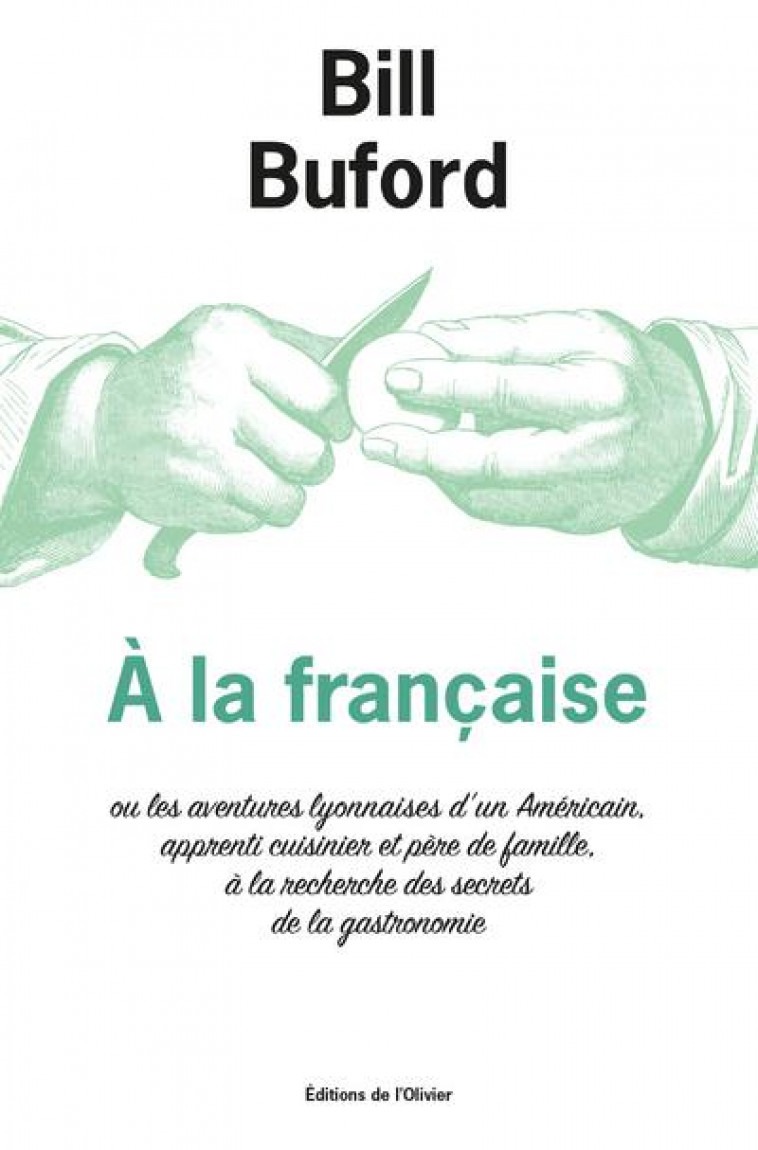 A LA FRANCAISE - BUFORD BILL - OLIVIER