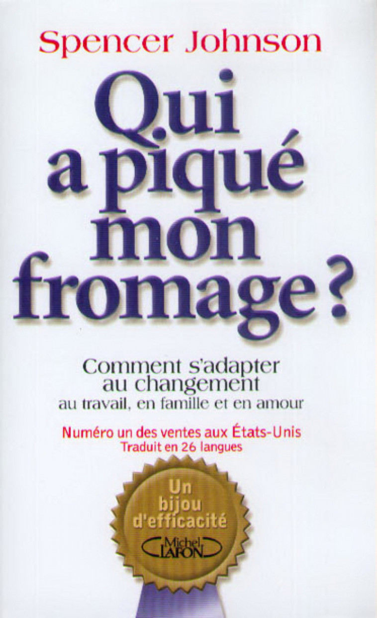 Qui a piqué mon fromage - Spencer Johnson, Bernard Jean-Pascal - MICHEL LAFON