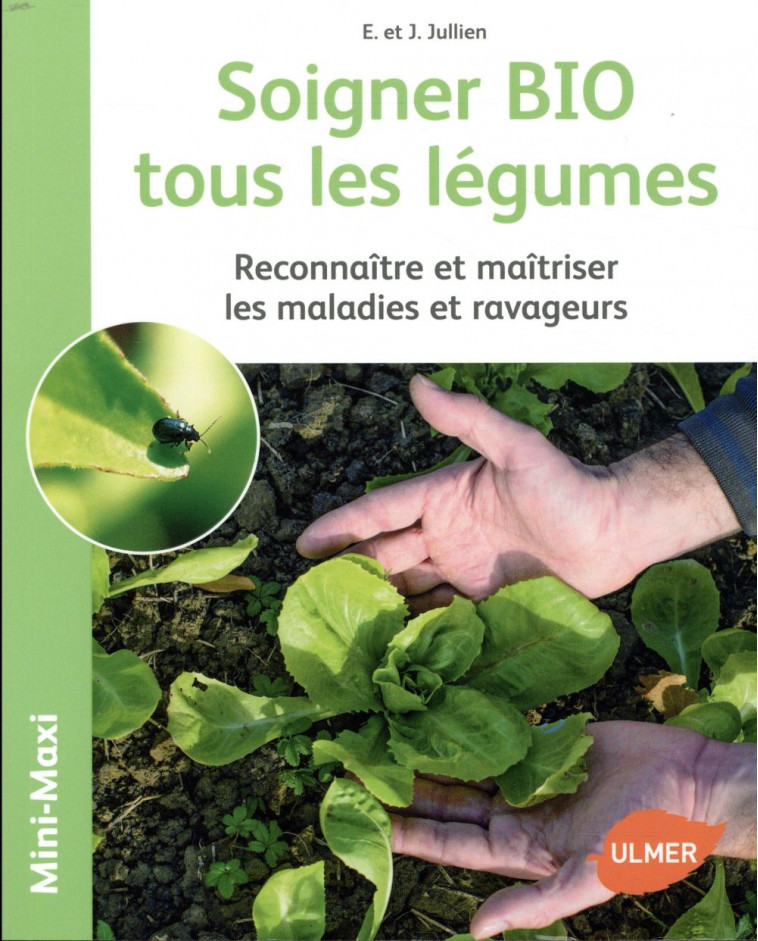 SOIGNER BIO TOUS LES LEGUMES - JULLIEN JEROME - ULMER