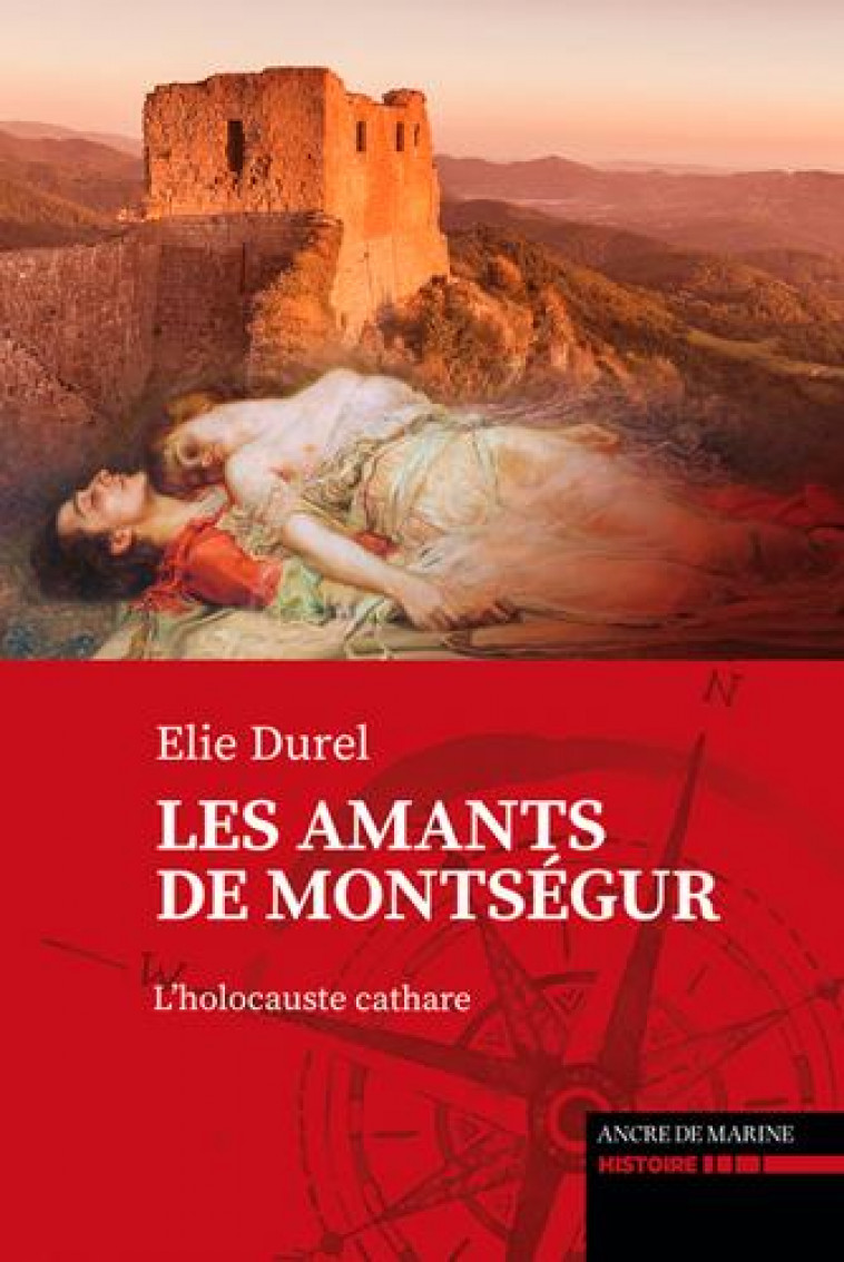 LES AMANTS DE MONTSEGUR - DUREL ELIE - ANCRE DE MARINE