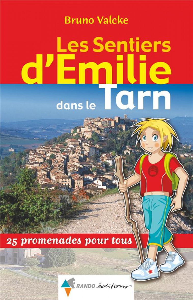 (81) LES SENTIERS D-EMILIE DANS LE TARN - VALCKE BRUNO - RANDO