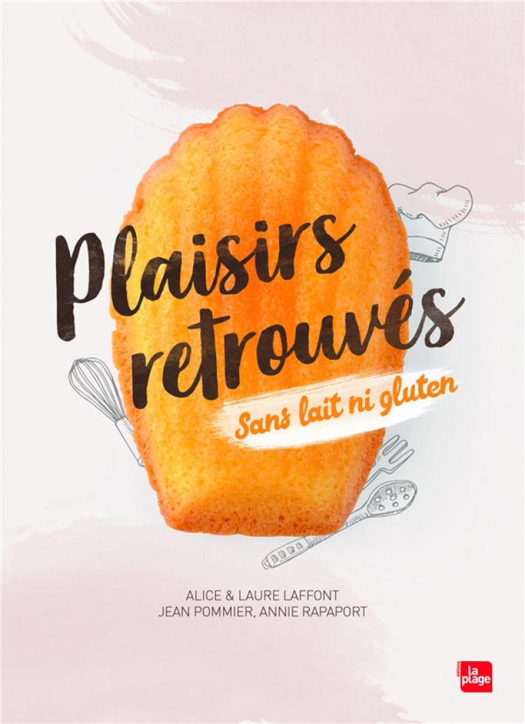 PLAISIRS RETROUVES SANS LAIT NI GLUTEN - LAFFONT/POMMIER - PLAGE