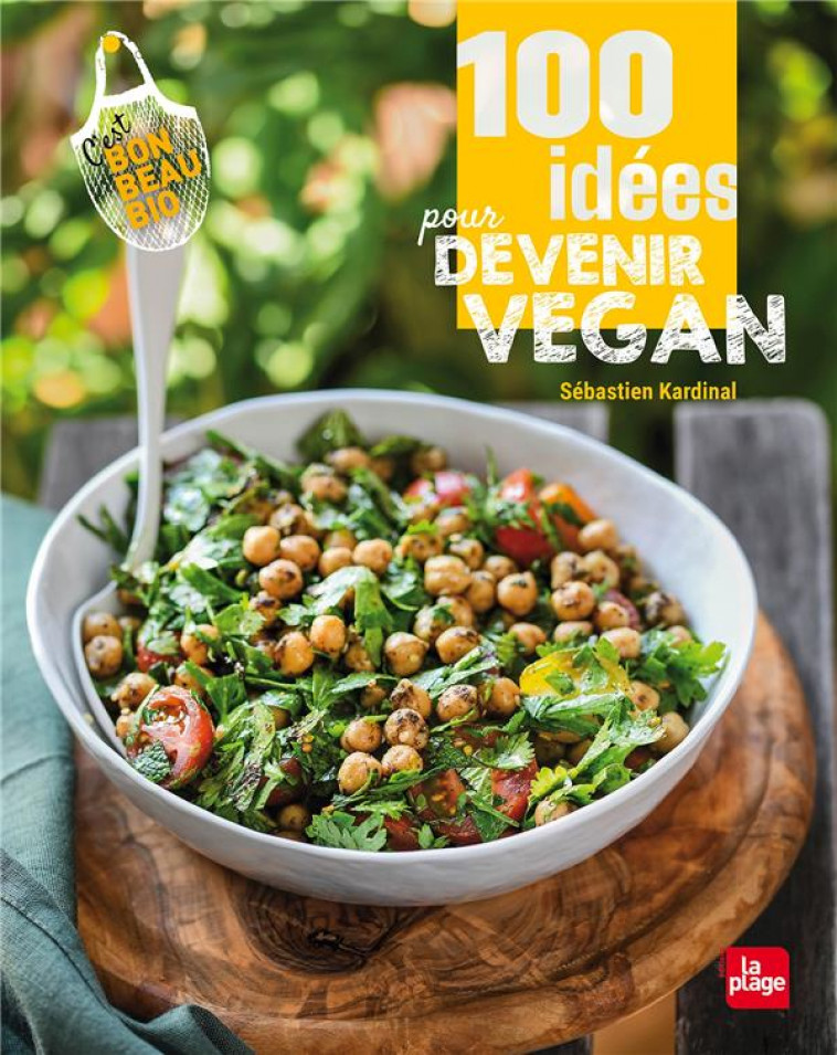 100 IDEES POUR DEVENIR VEGAN - KARDINAL SEBASTIEN - PLAGE