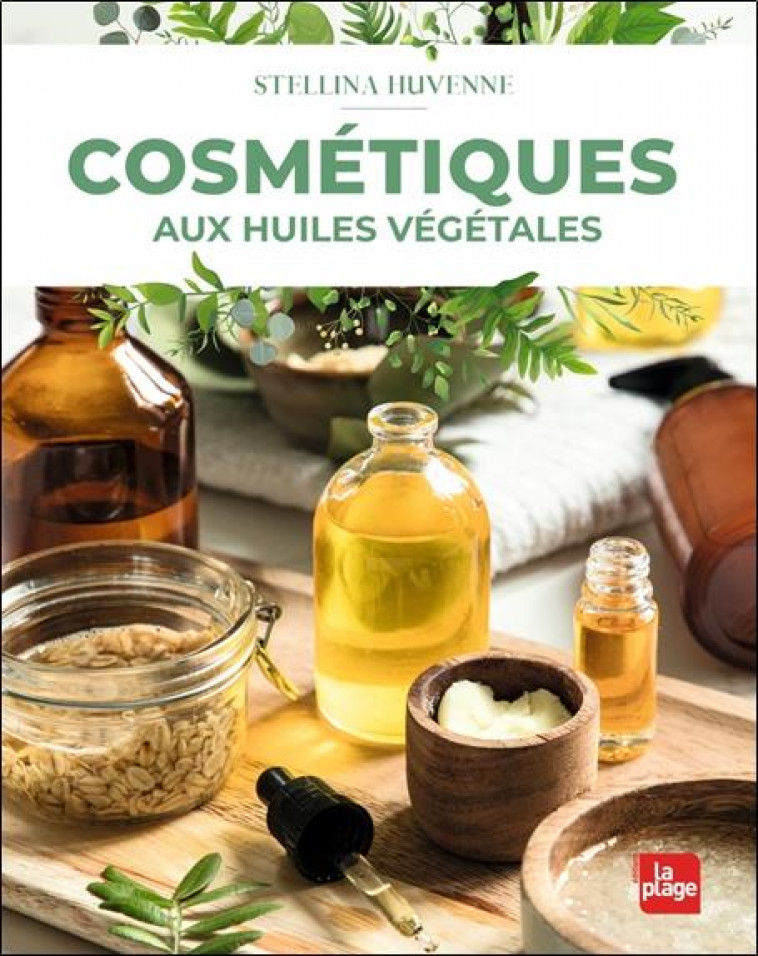 COSMETIQUES AUX HUILES VEGETALES - HUVENNE STELLINA - PLAGE