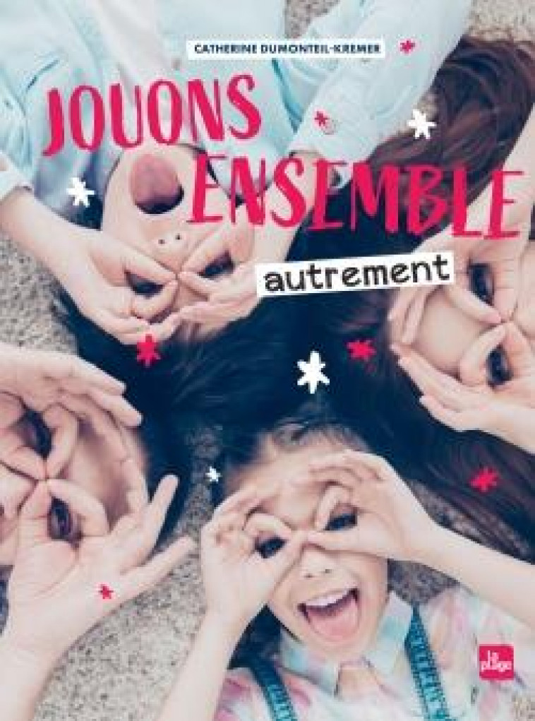 JOUONS ENSEMBLE AUTREMENT NED - DUMONTEIL-KREMER C. - PLAGE