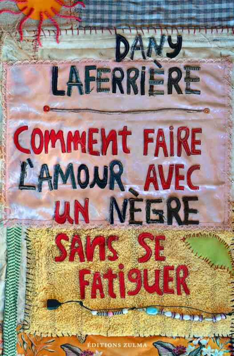 COMMENT FAIRE L-AMOUR AVEC UN NEGRE SANS SE FATIGUER - LAFERRIERE DANY - ZULMA