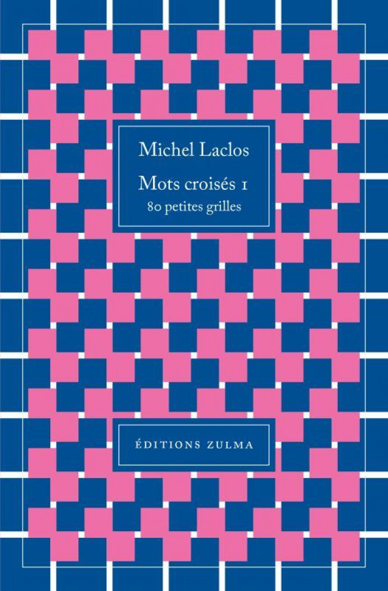 MOTS CROISES 1 - LACLOS MICHEL - ZULMA