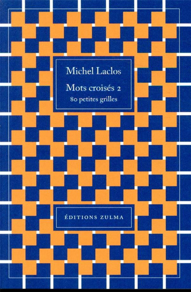 MOTS CROISES 2 - LACLOS MICHEL - ZULMA