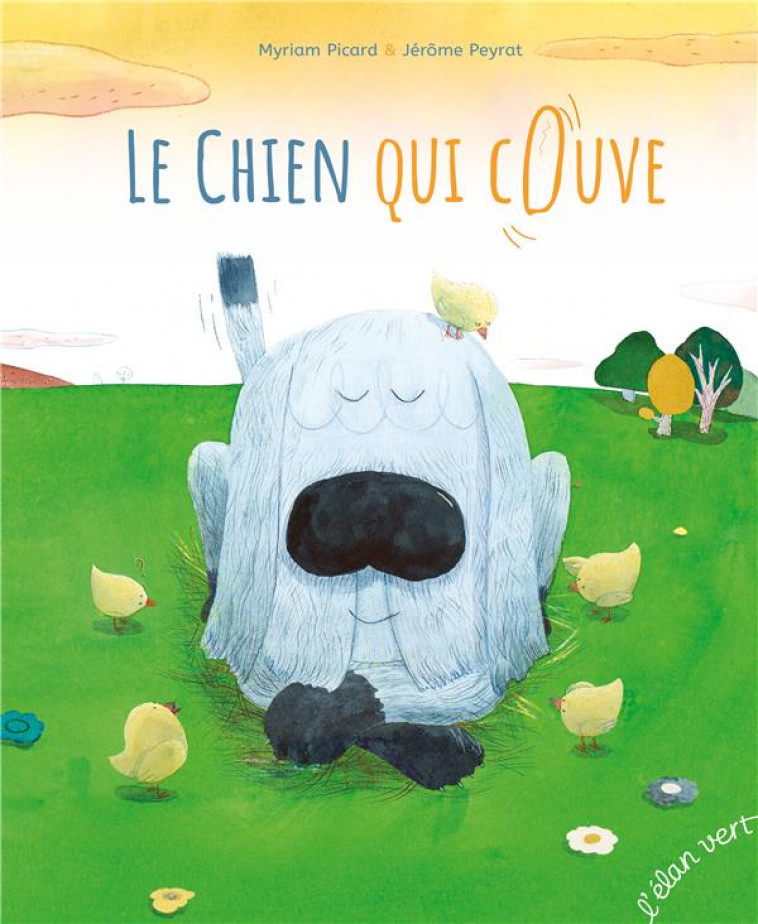 LE CHIEN QUI COUVE - PICARD/PEYRAT - HURTUBISE HMH