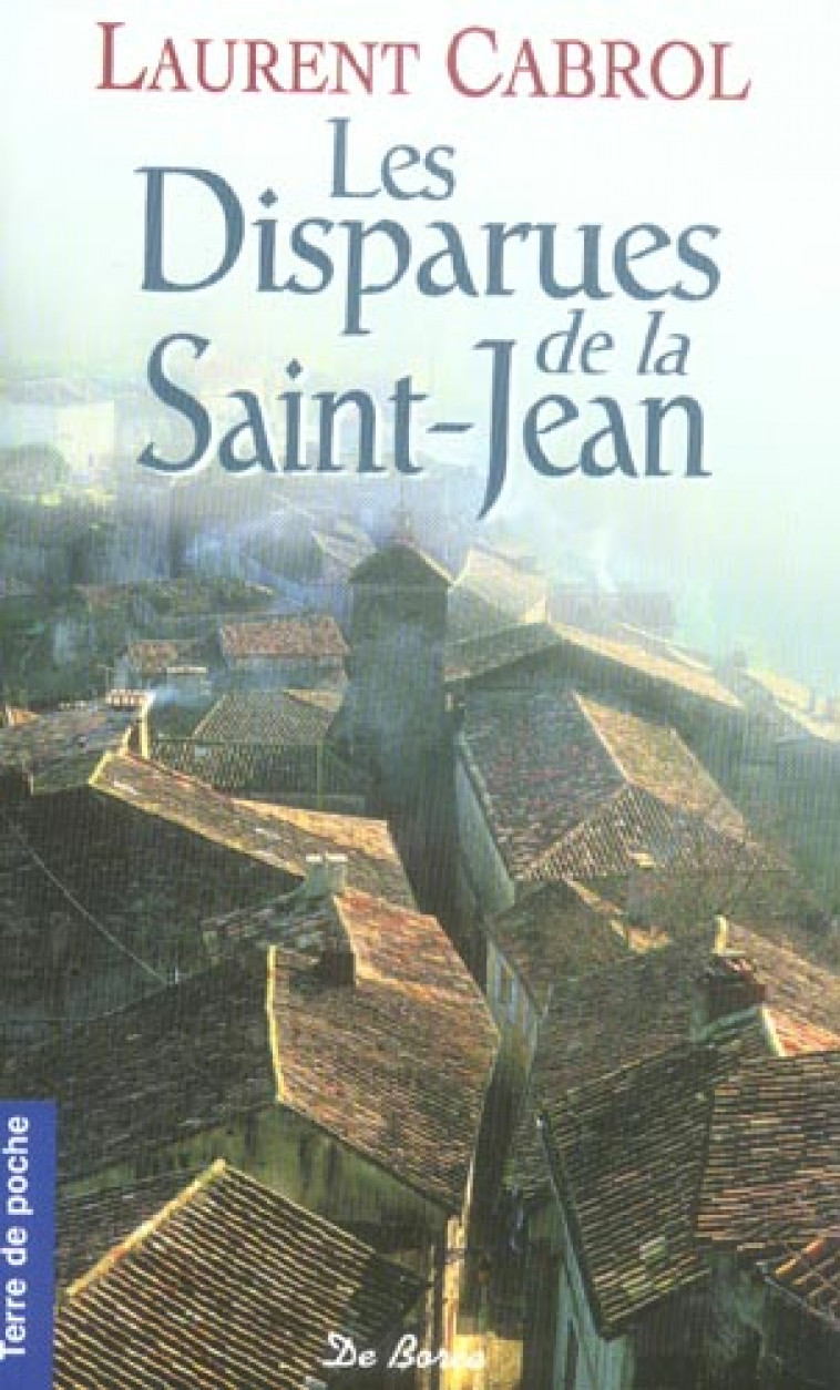 LES DISPARUES DE LA SAINT JEAN - CABROL L - DE BOREE