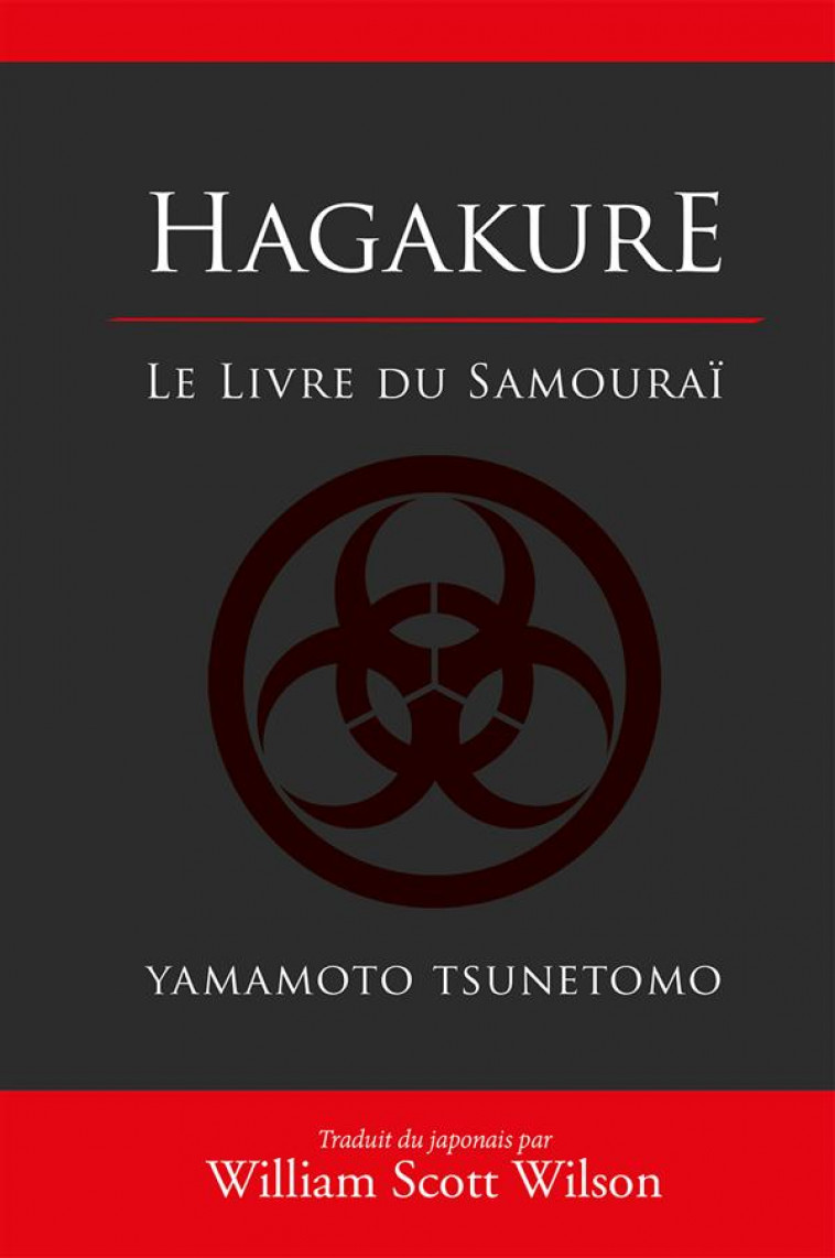 HAGAKURE, LE LIVRE DU SAMOURAI - TSUNETOMO YAMAMOTO - Budo