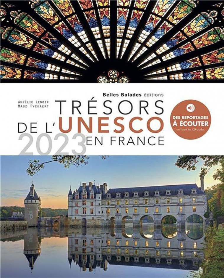 TRESORS DE L-UNESCO EN FRANCE - 2023. - TYCKAERT/LENOIR - DAKOTA