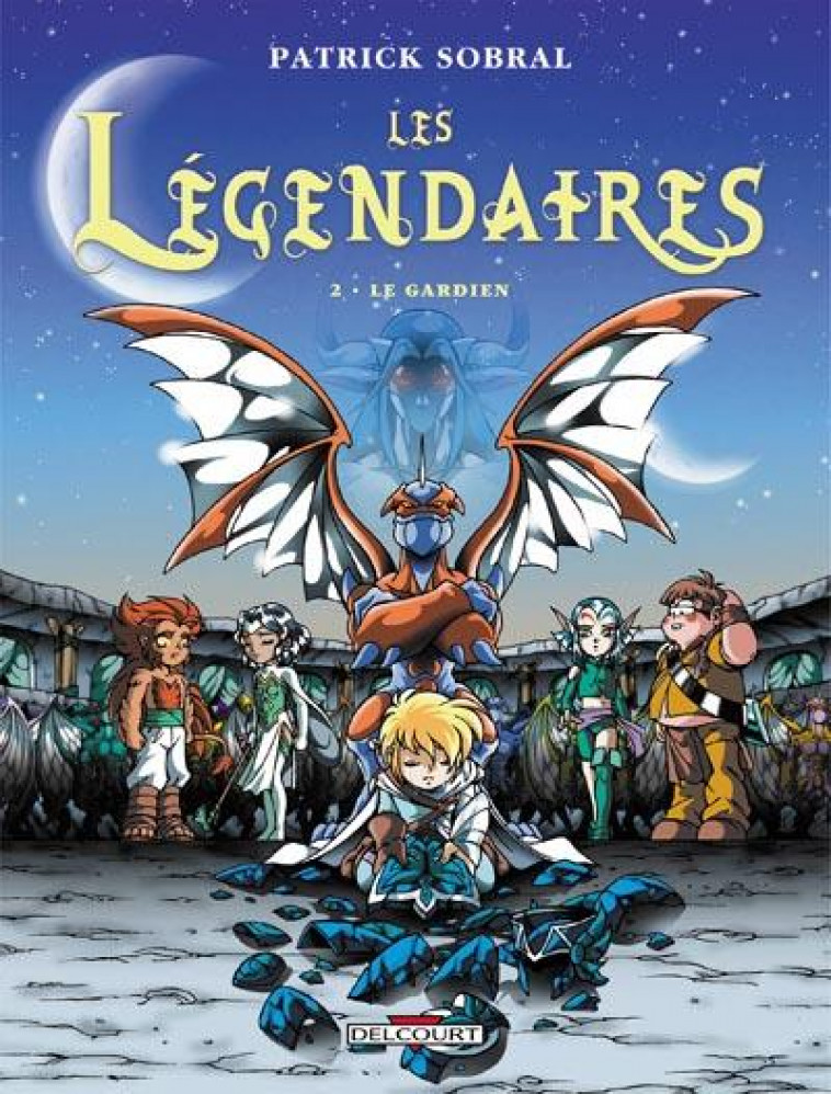 LES LEGENDAIRES T02 - LE GARDIEN - SOBRAL-P - DELCOURT