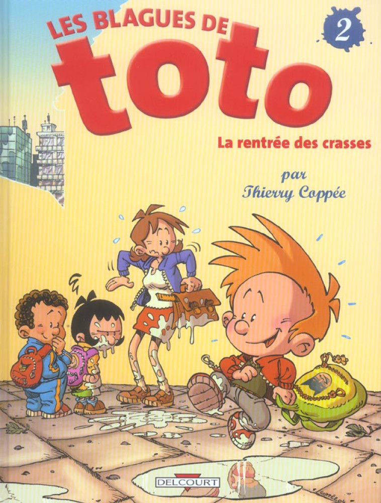 LES BLAGUES DE TOTO T02 - LA RENTREE DES CRASSES - COPPEE THIERRY - DELCOURT