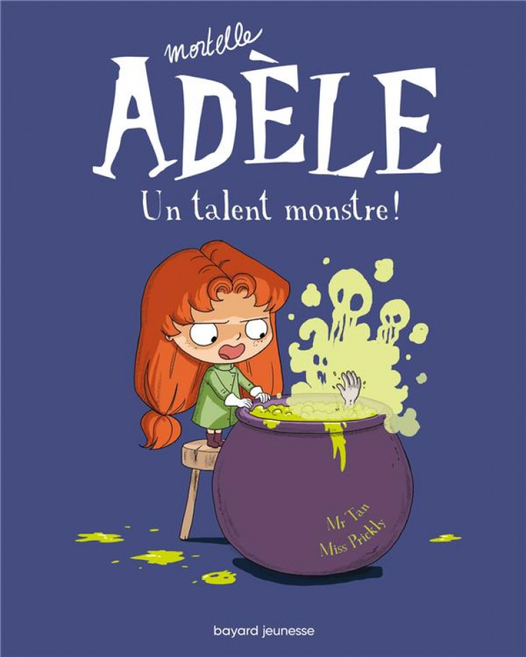 BD MORTELLE ADELE, TOME 06 - UN TALENT MONSTRE ! - MR TAN/MISS PRICKLY - Tourbillon