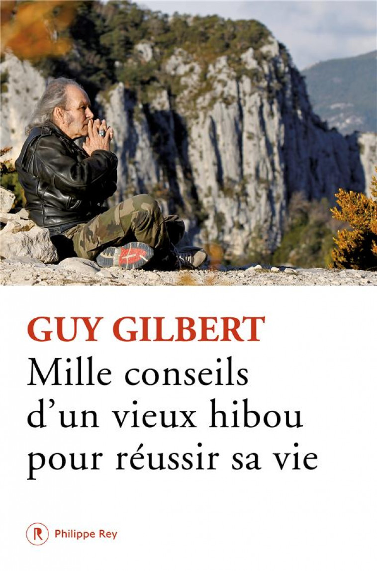 MILLE CONSEILS D-UN VIEUX HIBOU POUR REUSSIR SA VIE - GILBERT GUY - REY