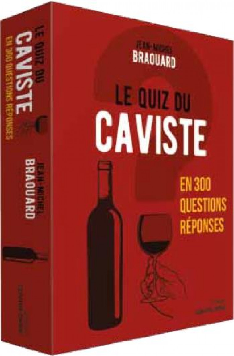 LE QUIZ DU CAVISTE EN 300 QUESTIONS-REPONSES - BROUARD JEAN-MICHEL - CONTRE DIRES