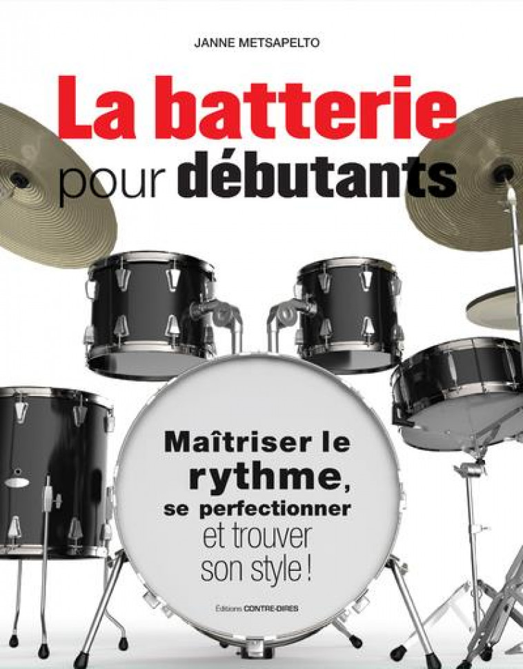 LA BATTERIE POUR DEBUTANTS - METSAPELTO JANNE - CONTRE DIRES