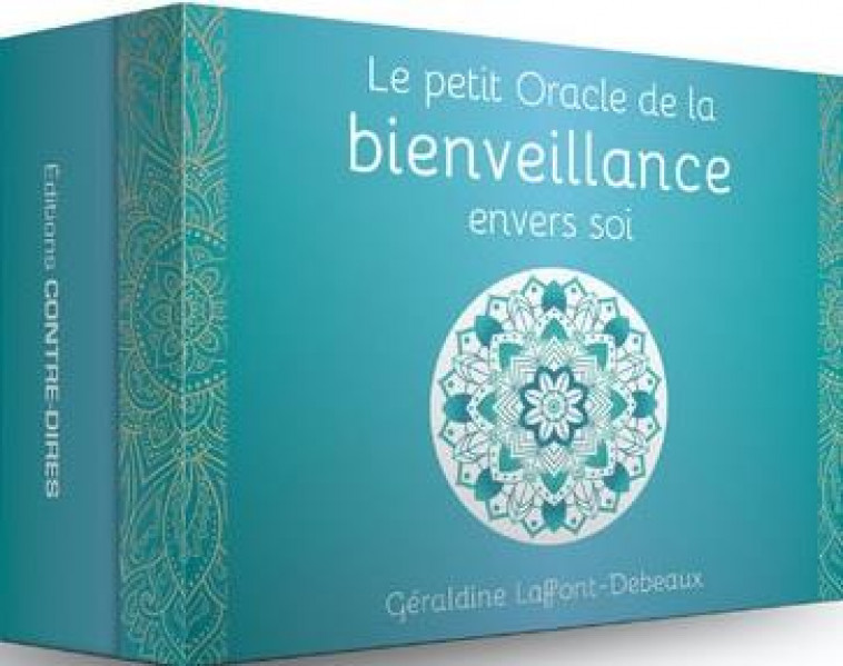 LE PETIT ORACLE DE LA BIENVEILLANCE ENVERS SOI - LAFFONT-DEBEAUX G. - CONTRE DIRES